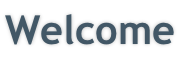 Welcome